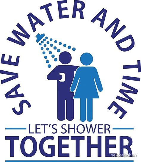 Save Water And Time Let S Shower Together Posters By Nektarinchen