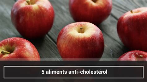 5 Aliments Anti Cholestérol Youtube