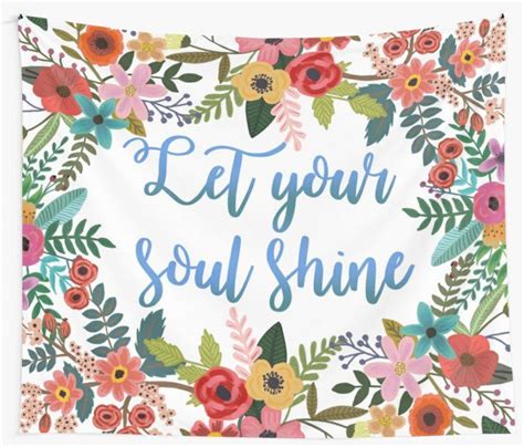 Let Your Soul Shine Tapestry By Nicoleharvey Soul Shine Tapestry