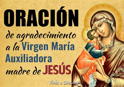 Oración De Agradecimiento A La Virgen María Auxiliadora Madre De Jesús