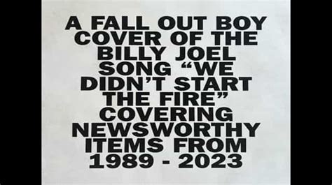 We Didnt Start The Fire Lyrics Fall Out Boy