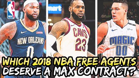 Which 2018 Nba Free Agents Deserve A Max Contract Youtube