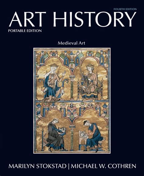 Stokstad And Cothren Art History Portable Book 2 Medieval Art 4th