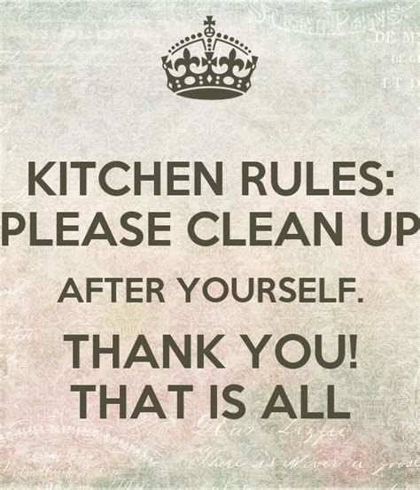 Kitchen Rules Please Clean Up After Yourself Thank You