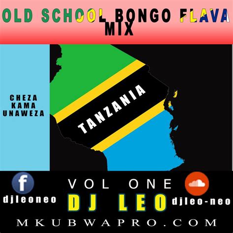Old School Bongo Flava Mix Dj Leo By Djleoneo Mixcloud