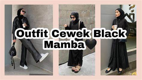 Outfit Cewek Black Mamba😍 Kamu Termasuk Cewek Apa Youtube