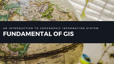 Fundamental Of Gis An Introduction To Geographic Information System