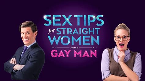 Sex Tips For Straight Women From A Gay Man Youtube