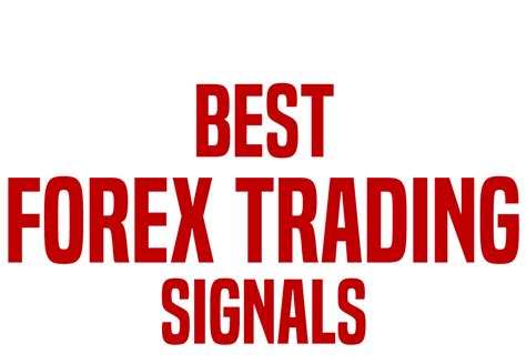 Best Trading Signals Forex Trading Signal Best Trading Signals