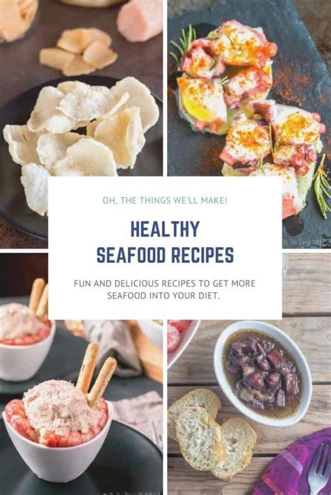 Healthy Seafood Recipes Oh The Things Well Make