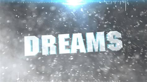 Dreams Intro Youtube
