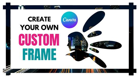 Easy Way To Create Custom Frames For Canva Youtube