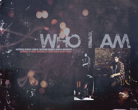 Who I Am Wallpapers Wallpaper Cave