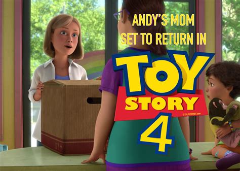 Andys Mom To Return In Toy Story 4 Pixar Post