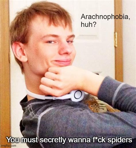 Do You Even Phobia Bro Imgflip