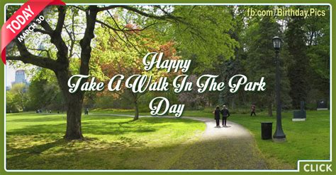 Happy Take A Walk In The Park Day March 30