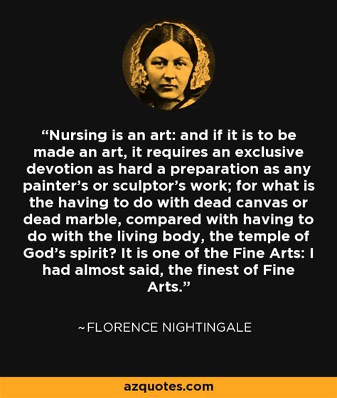 Florence Nightingale Quote Nursing Is An Art And If It Is To Be