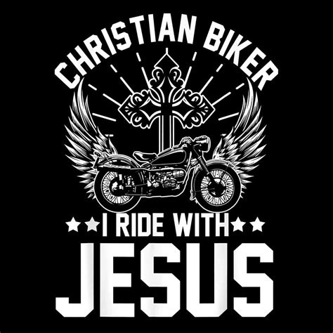 Christian T Christian Biker I Motorcycle Lover Ride With Jesus