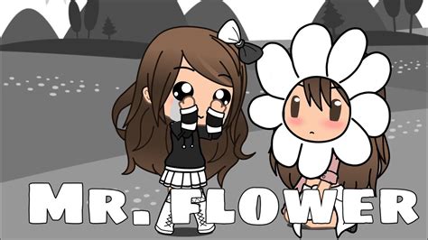 Mr Flower Gacha Life Skit Gacha Memo Youtube