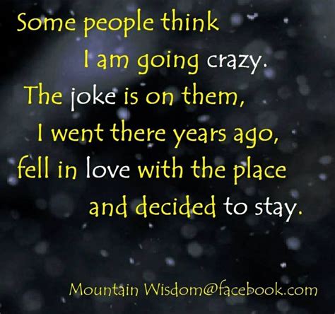 Some People Think Im Going Crazy Crazy Quotes Im Crazy Quotes Cool