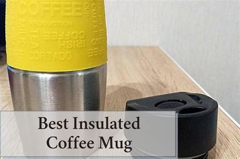 7 Best Insulated Coffee Mug To Keep Coffee Hot 2023 Bestvacuumflask