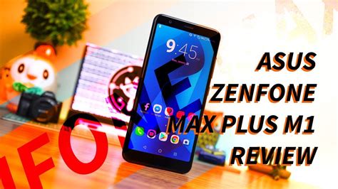 Asus Zenfone Max Plus M1 Review All Hail The Battery King Youtube
