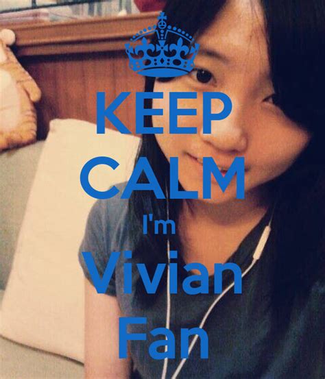 Keep Calm I M Vivian Fan Poster Nike Chen Keep Calm O Matic