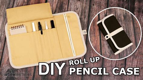 Diy Roll Up Pencil Case Organizer Pen Pouch Tutorial Sewingtimes