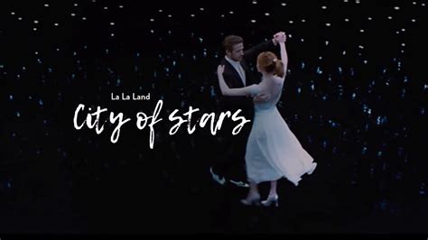 City Of Stars ― La La Land Lyrics Youtube