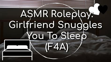 Asmr Roleplay Girlfriend Snuggles You To Sleep Comforting Sleep Aid