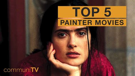Top 5 Painter Movies