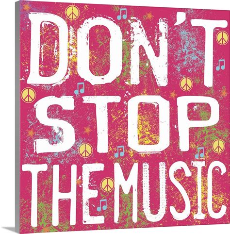 Dont Stop The Music Wall Art Canvas Prints Framed Prints Wall Peels Great Big Canvas