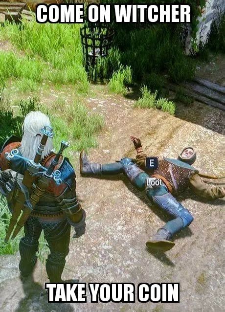 Toss A Coin To Your Witcher R Witcher