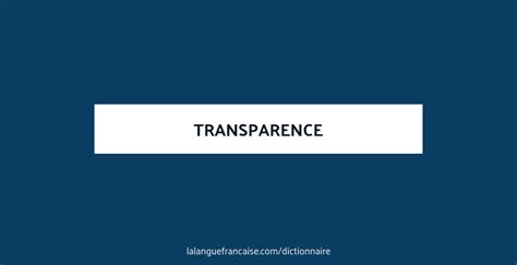 Définition De Transparence Dictionnaire Français