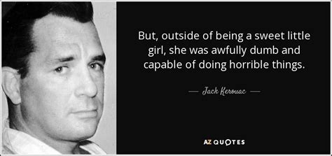 400 Quotes By Jack Kerouac Page 7 A Z Quotes