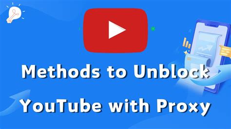 methods to unblock youtube with proxy youtube proxy youtube