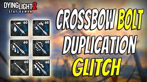 Patched How To Dupe Crossbow Bolts In Dying Light 2 YouTube