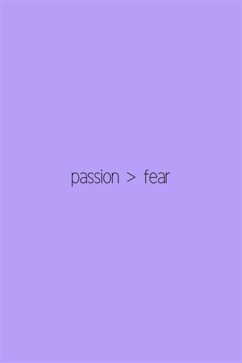 Pin By Amirah Walker On Aesthetics Passion Fear Poster