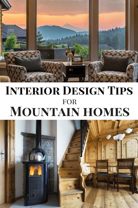Interior Design Tips For Your Mountain Home Interior Design Tips