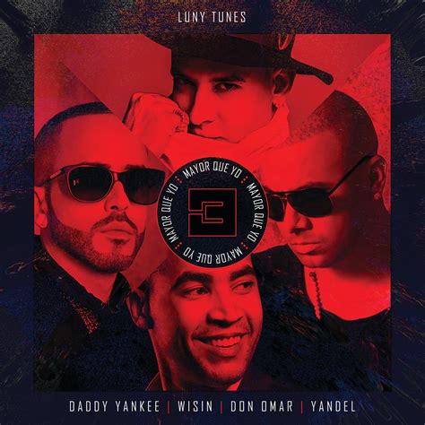 ‎mayor Que Yo 3 Single De Luny Tunes Daddy Yankee Don Omar And Wisin