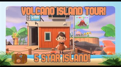 Animal Crossing 5 Star Volcano Island Tour Youtube