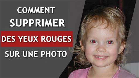 Comment Supprimer Les Yeux Rouges Sur Une Photo En 1 Clic YouTube