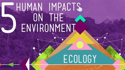 Human Impacts On The Environment Crash Course Ecology Pbs