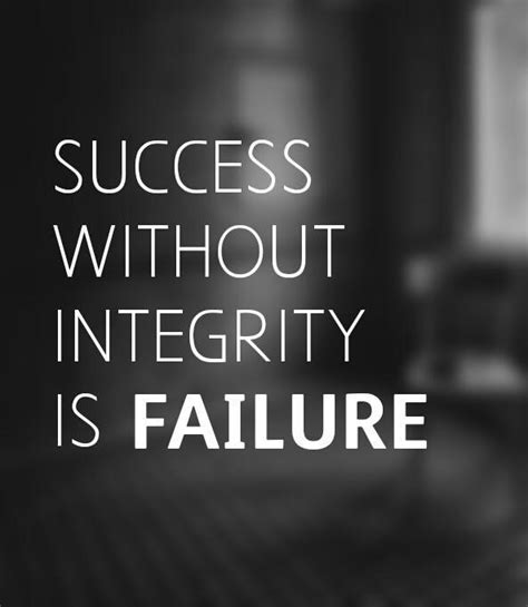 Check spelling or type a new query. Success without integrity is faliure | Picture Quotes