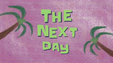 The Next Day Spongebob Time Card 🌴 In 2022 Spongebob Time Cards