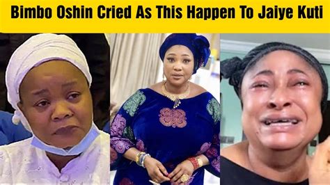 Bimbo Oshin Cried As This Happen To Her Best Friend Jaiye Kuti YouTube