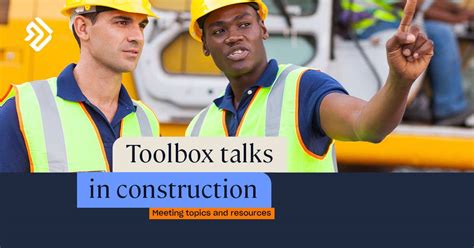Construction Toolbox Talks Meeting Topics And Tips