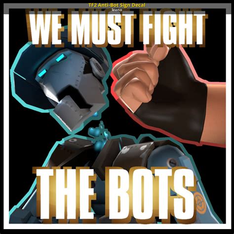 Tf2 Anti Bot Sign Decal Team Fortress 2 Mods