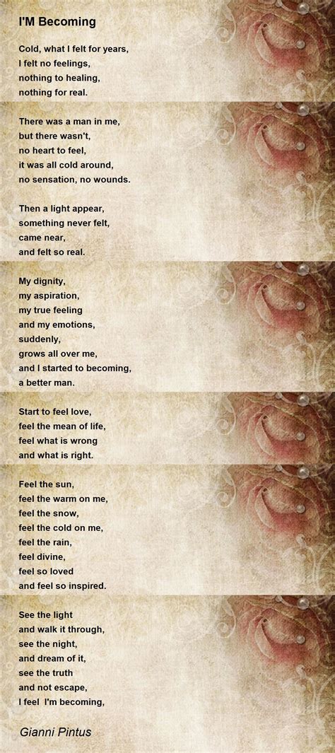 Im Becoming Poem By Gianni Pintus Poem Hunter