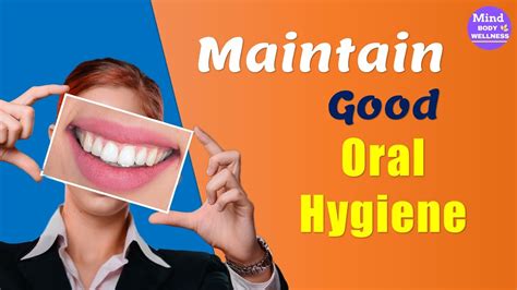 How To Maintain Good Oral Hygiene Youtube
